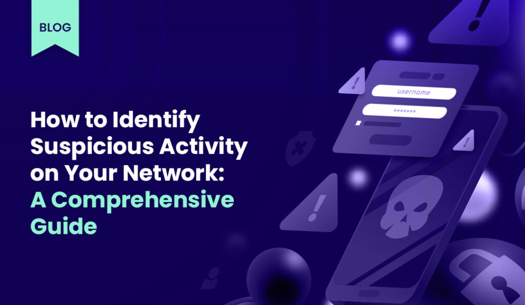 topic cover How to Identify Suspicious Activity on Your Network